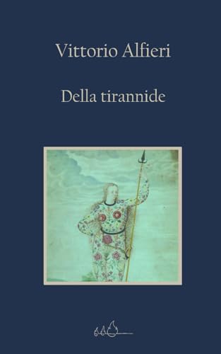 Della tirannide: Edizione Integrale von Independently published