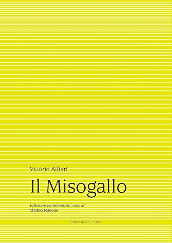 Il misogallo. Ediz. critica (Alfieriana)