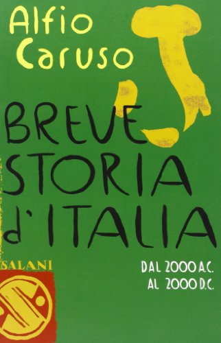 Breve storia d'Italia. Dal 2000 a.C. al 2000 d.C. (Brevi storie tascabili) von Salani