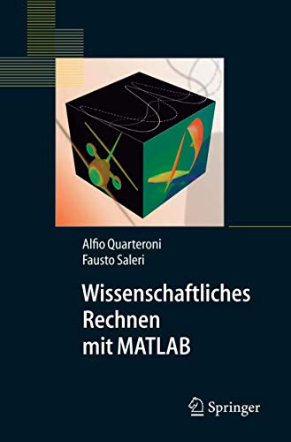 Wissenschaftliches Rechnen Mit Matlab (Springer-Lehrbuch) (German Edition) von Springer