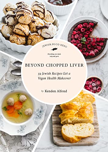 Beyond Chopped Liver: 59 Jewish Recipes Get a Vegan Health Makeover (Jewish Food Hero Collection) von TURNER