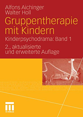 Gruppentherapie mit Kindern: Kinderpsychodrama: Band 1 von VS Verlag für Sozialwissenschaften