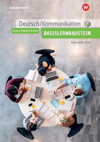 Deutsch / Kommunikation für die Berufsfachschule I in Rheinland-Pfalz: Basisbaustein Arbeitsheft (Deutsch / Kommunikation: für die Berufsfachschule in Rheinland-Pfalz)