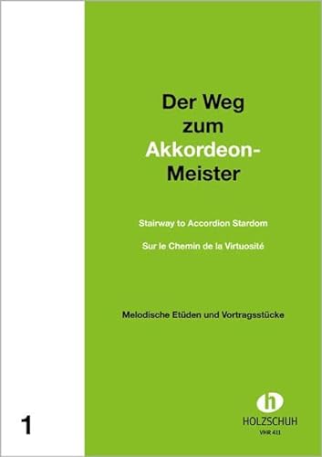 Der Weg zum Akkordeonmeister Band 1: Etüden und Vortragsstücke: Etüden und Vortragsstücke mit 2. Stimme ad lib.