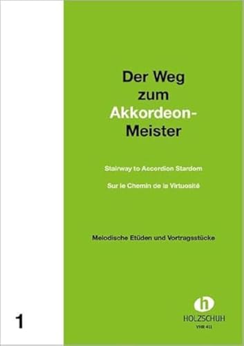 Der Weg zum Akkordeonmeister Band 1: Etüden und Vortragsstücke: Etüden und Vortragsstücke mit 2. Stimme ad lib.