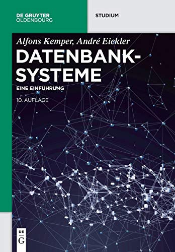 Datenbanksysteme: Eine Einführung (De Gruyter Studium) von Walter de Gruyter