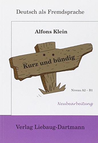 Kurz und bündig: Neubearbeitung Niveau A2 - B1