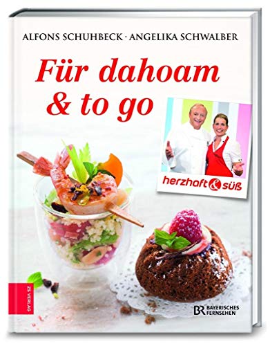 Herzhaft & süß – Für dahoam & to go: Bd. 5