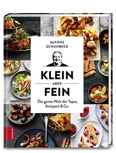 Klein, aber fein: Die Welt der Tapas, Antipasti & Co. von ZS Verlag GmbH