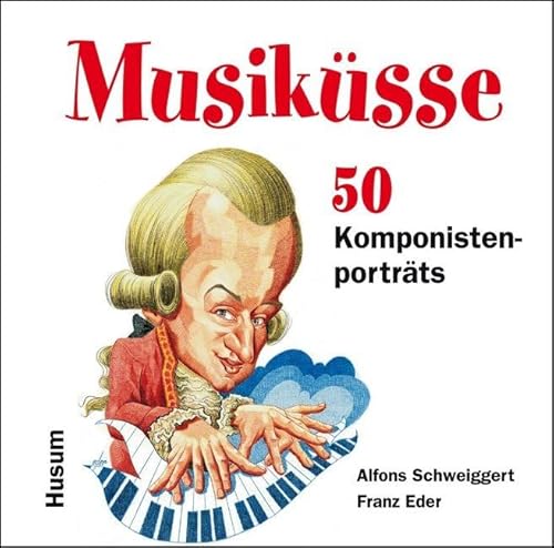 Musiküsse: 50 Komponistenporträts