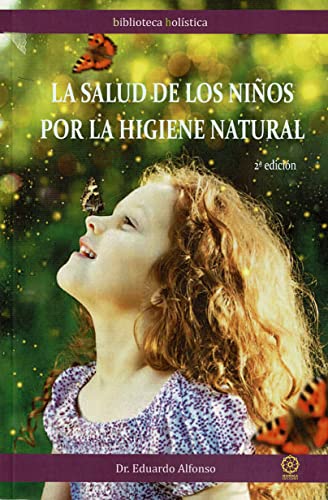La salud de los niños por la higiene natural La salud de los niños por la higiene natural von Mandala Ediciones