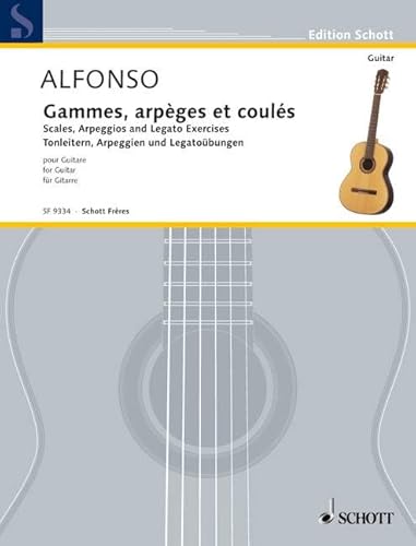 Gammes, arpèges et coulés: Tonleitern, Arpeggien und Legatoübungen. Gitarre.: Scales, Arpeggios and Legato Exercises. guitar. (Edition Schott)