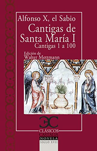 Cantigas de Santa María, I .: Cantigas de la 1 a la 100 (CLASICOS CASTALIA. C/C., Band 134)