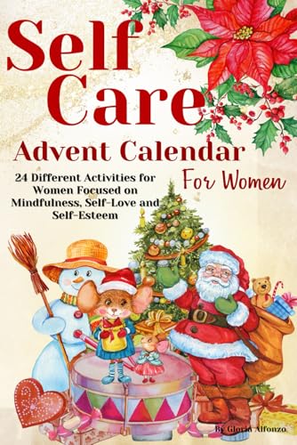 Advent Calendar 2024 Adult Self Care: Cute colorful interior design/ 24 Different Activities focused on Mindfulness, Self Love, Self-esteem for Women/ ... Xmas Gifts/ Beauty Journal Holiday/ Undated Advent Calendar 2024 Adult Self Care: Cute colorful interior design/ 24 Different Activities focused on Mindfulness, Self Love, Self-esteem for Women/ ... Xmas Gifts/ Beauty Journal Holiday/ Undated von Independently published