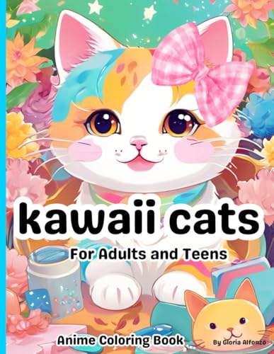 Anime Coloring Book Kawaii Cats: Kittens in Funny and Delightful Situations/ Adorable Felines for Cute Designs/ Stress Relief & Relaxation/ Fun Kitty ... Sweet/ Manga Art/ For teens and Adult Anime Coloring Book Kawaii Cats: Kittens in Funny and Delightful Situations/ Adorable Felines for Cute Designs/ Stress Relief & Relaxation/ Fun Kitty ... Sweet/ Manga Art/ For teens and Adult von Independently published