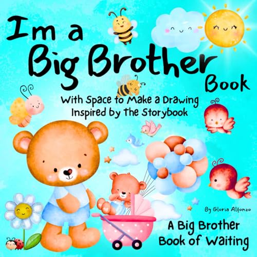 I am Big Brother Book: Coloring Pages Activity Book for Boys with Space to Create a Drawing or Doodle Inspired by Storybook/ 7 Short Stories That ... with The New Baby/ Cute Interior Design I am Big Brother Book: Coloring Pages Activity Book for Boys with Space to Create a Drawing or Doodle Inspired by Storybook/ 7 Short Stories That ... with The New Baby/ Cute Interior Design von Independently published