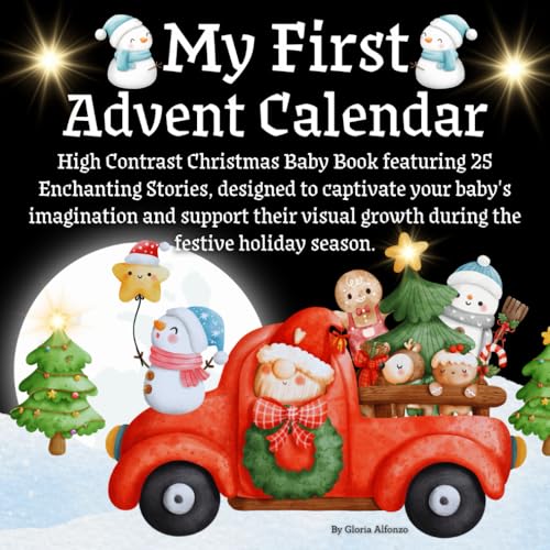 My First Advent Calendar: High Contrast Book for Newborns 0-12 Months with 25 Christmas Stories with Simple Black and White Images to Develop Babies' Vision / Holiday storybook for baby My First Advent Calendar: High Contrast Book for Newborns 0-12 Months with 25 Christmas Stories with Simple Black and White Images to Develop Babies' Vision / Holiday storybook for baby von Independently published