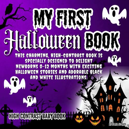 My First Halloween Book: Storybook With Cute Black and White High Contrast Images That Help Develop the Eyesight and Visual Development of Newborn 0 to 12 Months/ Little Stories/ Simple Designs My First Halloween Book: Storybook With Cute Black and White High Contrast Images That Help Develop the Eyesight and Visual Development of Newborn 0 to 12 Months/ Little Stories/ Simple Designs von Independently published