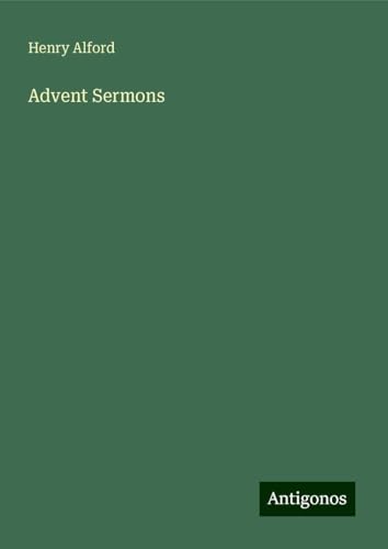 Advent Sermons Advent Sermons von Antigonos Verlag
