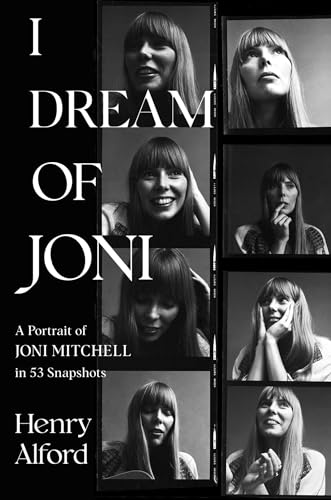 I Dream of Joni: A Portrait of Joni Mitchell in 53 Snapshots von Gallery Books
