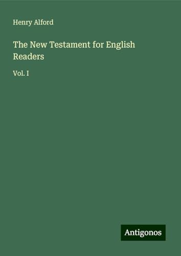 The New Testament for English Readers: Vol. I The New Testament for English Readers: Vol. I von Antigonos Verlag