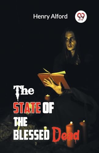 The State of the Blessed Dead The State of the Blessed Dead von Double 9 Books
