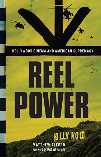 Reel Power: Hollywood Cinema and American Supremacy von Pluto Press