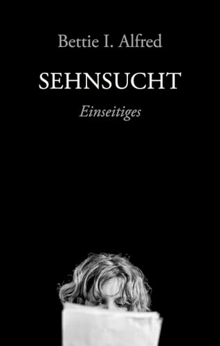 Sehnsucht: Einseitiges von Onomato Hoerbuecher