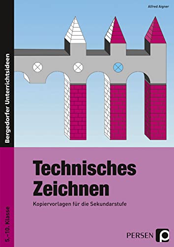 Technisches Zeichnen: (5. bis 10. Klasse) von Persen Verlag i.d. AAP