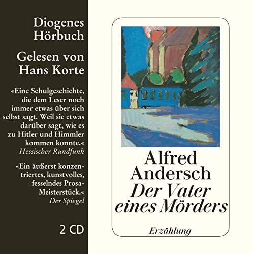 Der Vater eines Mörders: Eine Schulgeschichte (Diogenes Hörbuch)