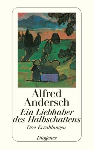 Ein Liebhaber des Halbschattens: Drei Erzählungen (detebe)