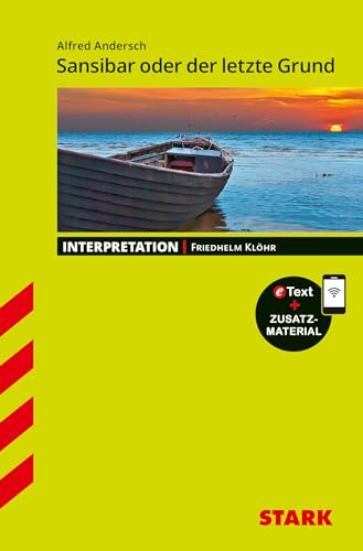 STARK Alfred Andersch: Sansibar oder der letzte Grund - Deutsch - Interpretationen: Mit Online-Zugang von Stark Verlag GmbH
