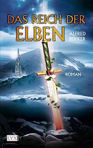 Das Reich der Elben (Elben-Saga, Band 1)