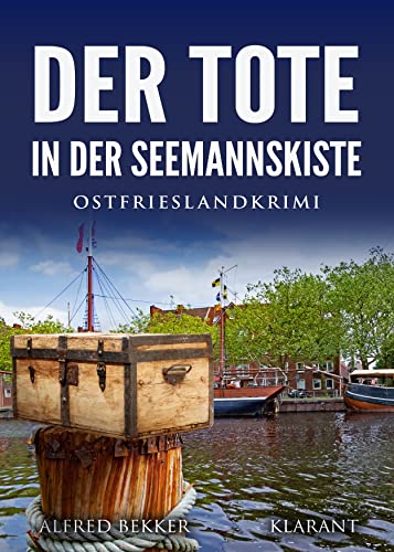 Der Tote in der Seemannskiste. Ostfrieslandkrimi