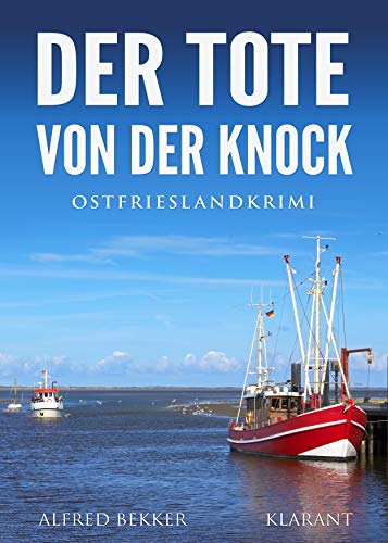 Der Tote von der Knock. Ostfrieslandkrimi (Kommissar Steen ermittelt)