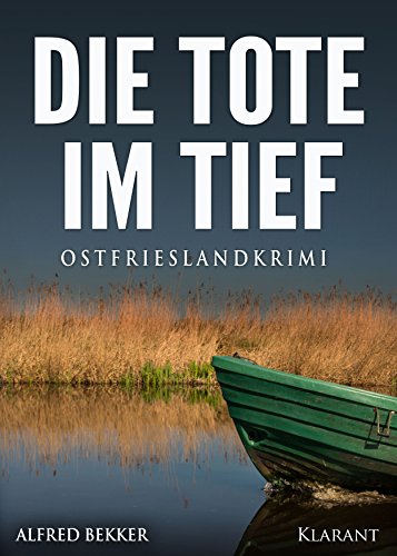Die Tote im Tief. Ostfrieslandkrimi (Kommissar Steen ermittelt)