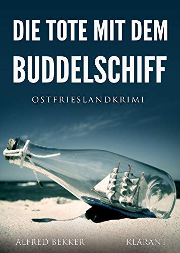 Die Tote mit dem Buddelschiff. Ostfrieslandkrimi