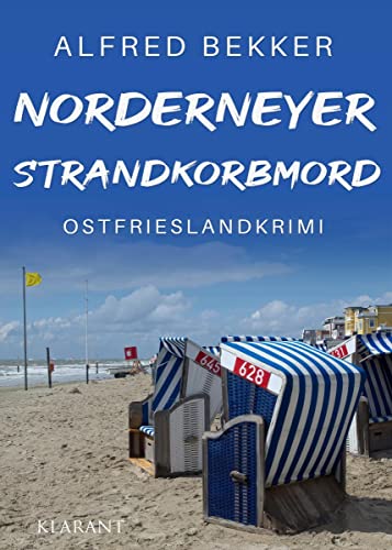 Norderneyer Strandkorbmord. Ostfrieslandkrimi von Klarant