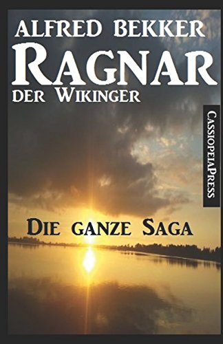 Ragnar der Wikinger, Band 1-4: Die ganze Saga (Historisches Abenteuer, Band 1) von Independently published