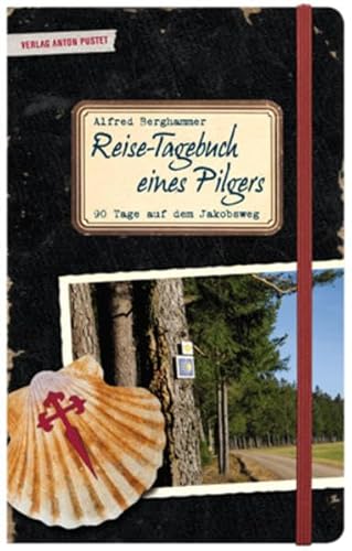Reise-Tagebuch eines Pilgers: 90 Tage auf dem Jakobsweg von Salzburg nach Santiago de Compostela Reise-Tagebuch eines Pilgers: 90 Tage auf dem Jakobsweg von Salzburg nach Santiago de Compostela