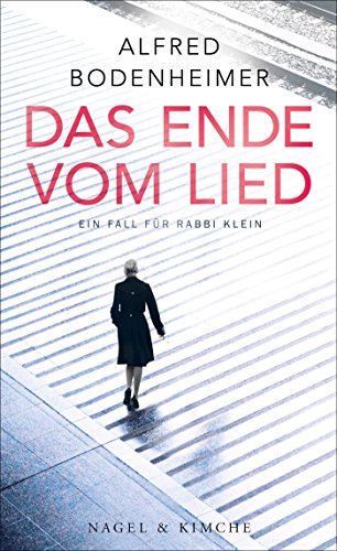 Das Ende vom Lied: Roman von Nagel & Kimche