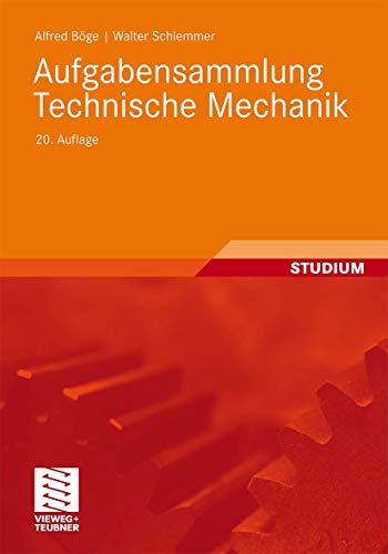 Aufgabensammlung Technische Mechanik Aufgabensammlung Technische Mechanik