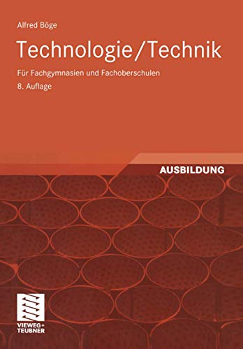 Technologie/ Technik. Für Fachgymnasien und Fachoberschulen (Viewegs Fachbücher der Technik) von Springer