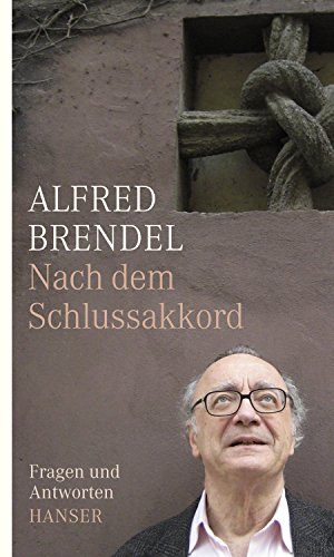 Nach dem Schlussakkord: Fragen und Anworten Mit einem Nachwort von Peter Hamm von HANSER FACHBUCHVERLAG