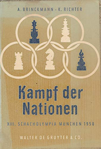 Kampf der Nationen: XIII. Schacholympia München 1958 (Meilensteine des Schach)