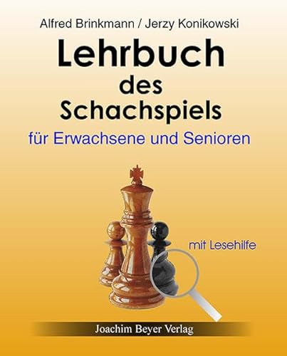 Lehrbuch des Schachspiels für Erwachsene und Senioren: mit Lesehilfe