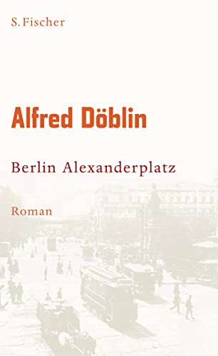 Berlin Alexanderplatz: Die Geschichte vom Franz Biberkopf von FISCHER, S.