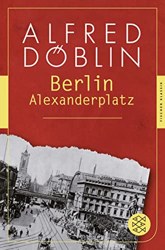 Berlin Alexanderplatz: Die Geschichte vom Franz Biberkopf von FISCHER Taschenbuch