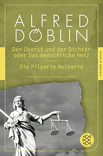 Der Oberst und der Dichter oder Das menschliche Herz / Die Pilgerin Aetheria: Zwei Erzählungen