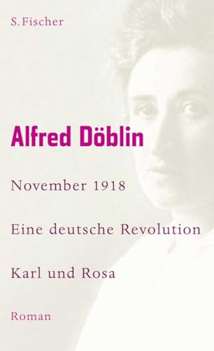 November 1918: Eine deutsche Revolution. Erzählwerk in drei Teilen. Dritter Teil: Karl und Rosa von FISCHERVERLAGE